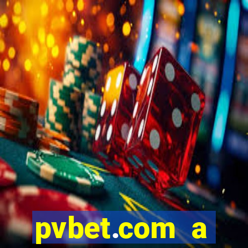 pvbet.com a plataforma de jogos de cassino